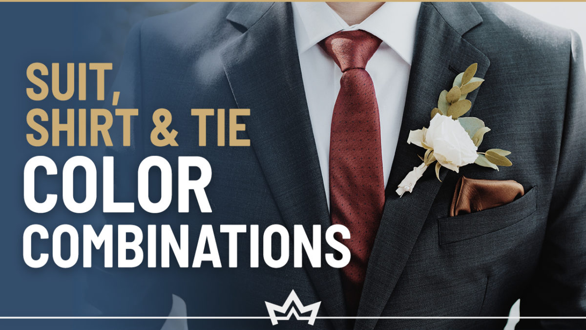 55+ Best Suit, Shirt and Tie Color Combinations for Men
