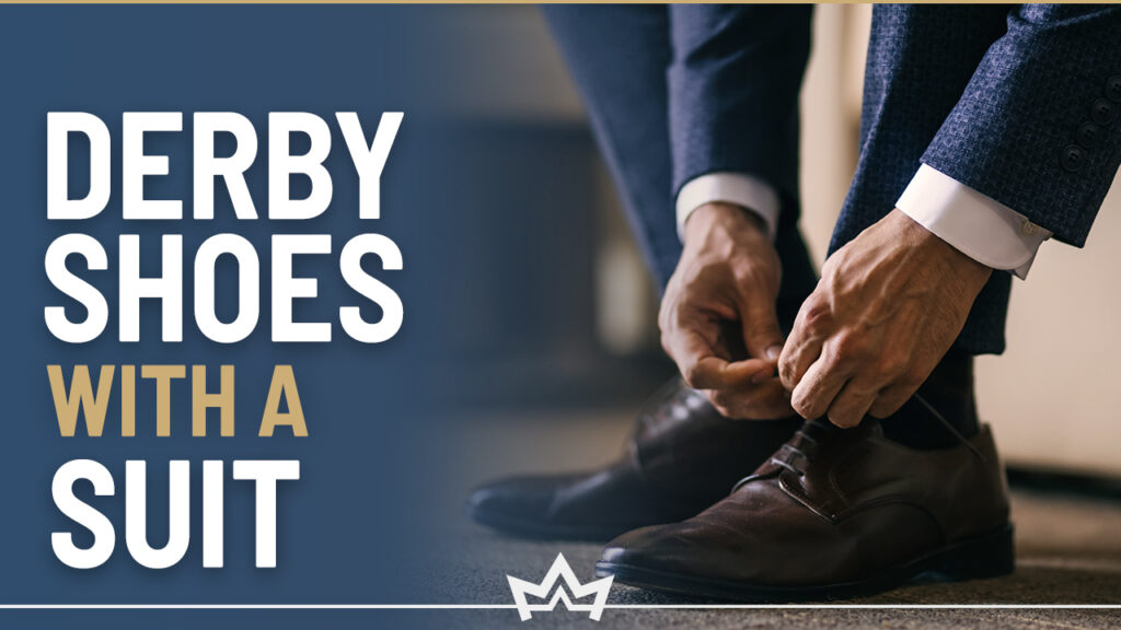 Different ways to wear Derby shoes with a suit