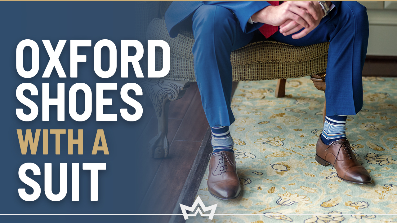 How to Wear Oxford Shoes with a Suit