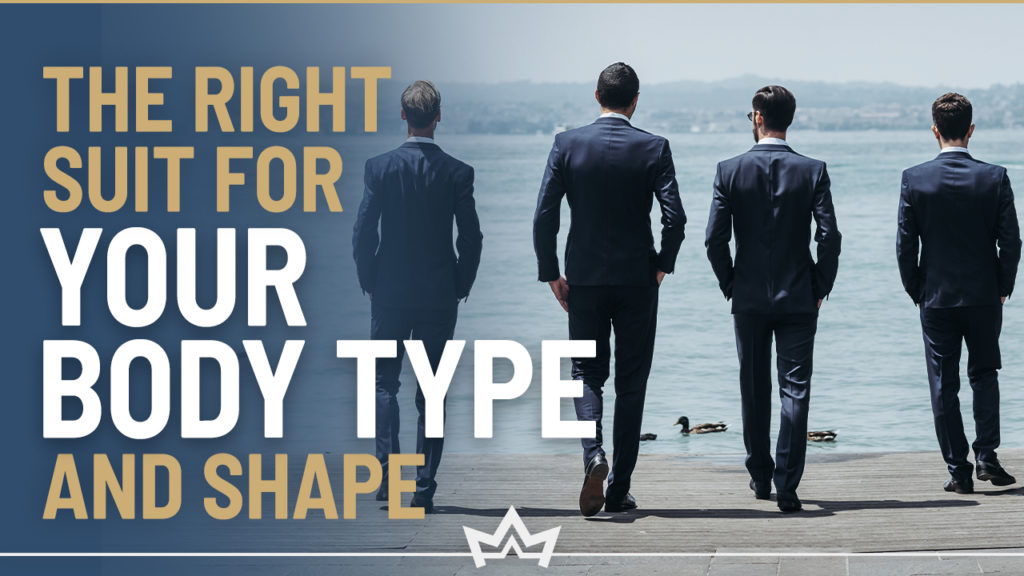 Finding the right suit for your body type and shape