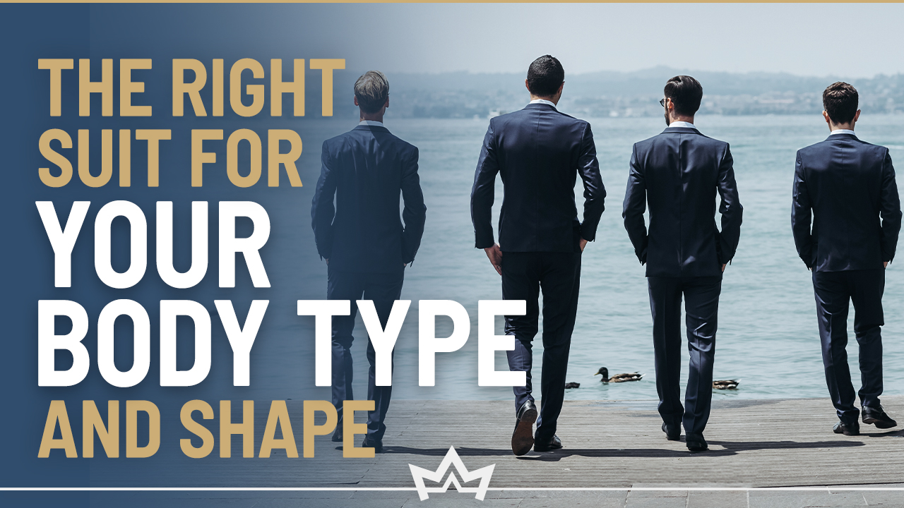 The Right Suit for Your Body Type & Shape