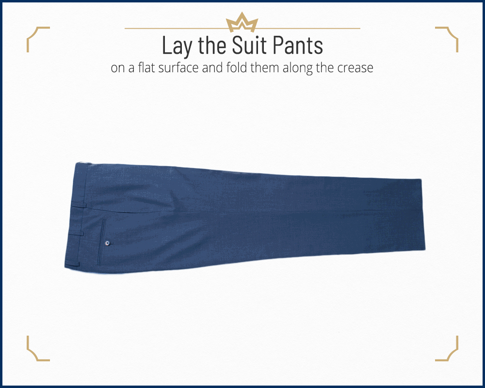 Step 1: Lay the suit pants on a flat surface