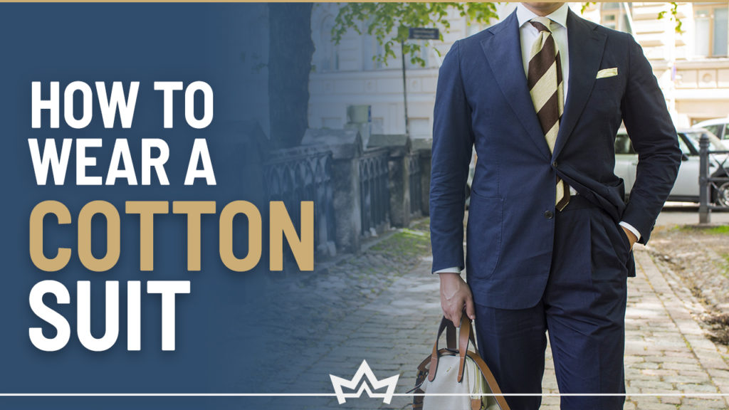 How to wear a cotton suit and what are the best colors for cotton suits