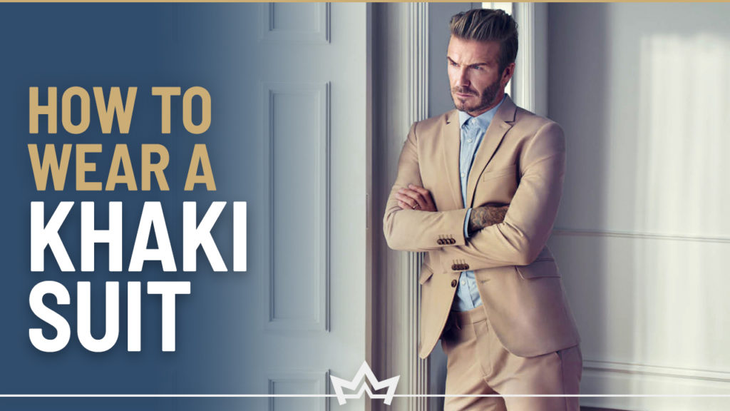 How to wear a khaki suit