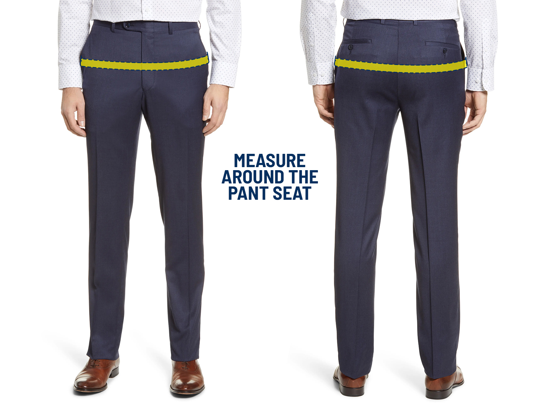 Measure the pants around the pant seat
