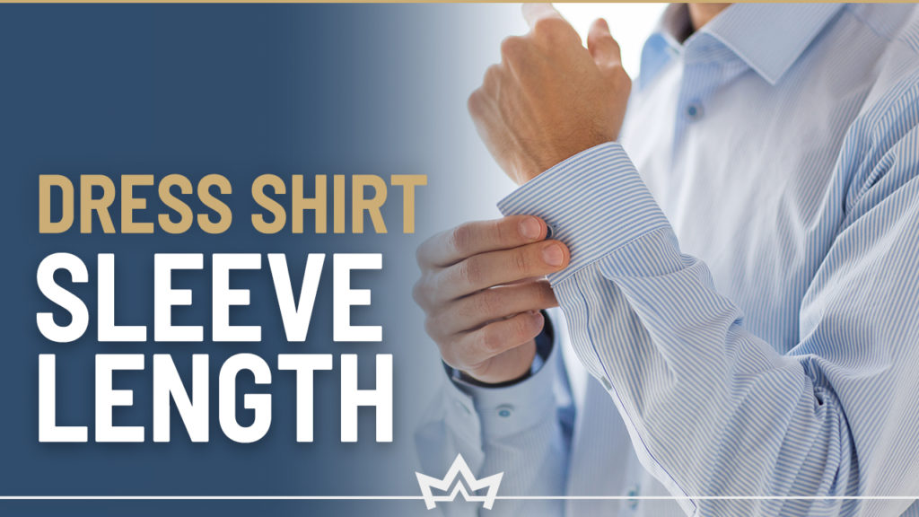 Proper dress shirt sleeve length, measurement, and fit