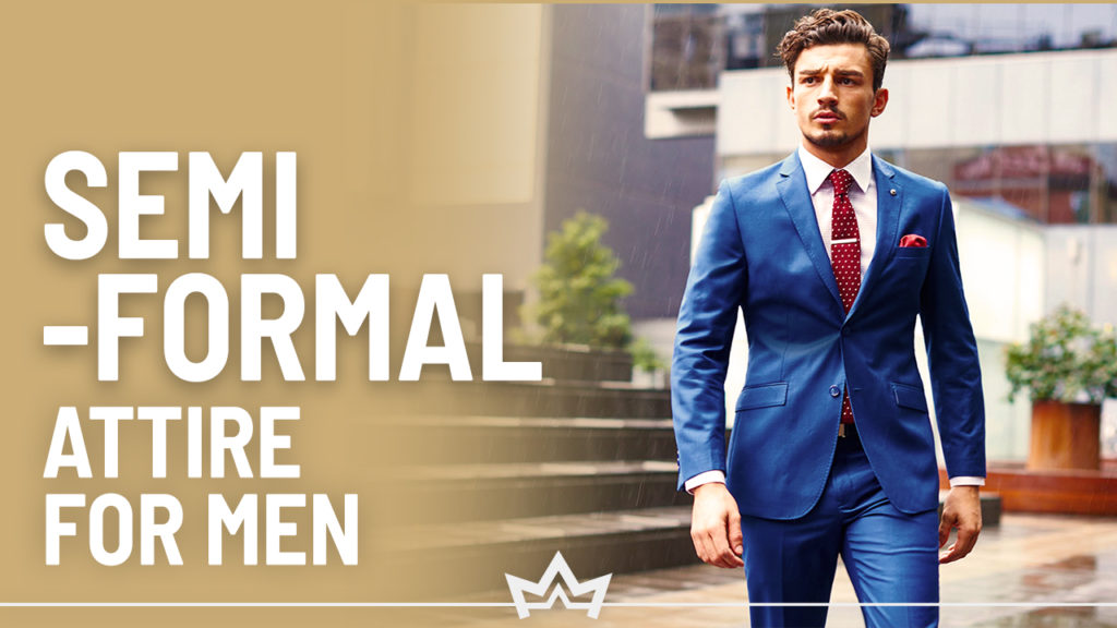 Semi-formal attire and dress code for men
