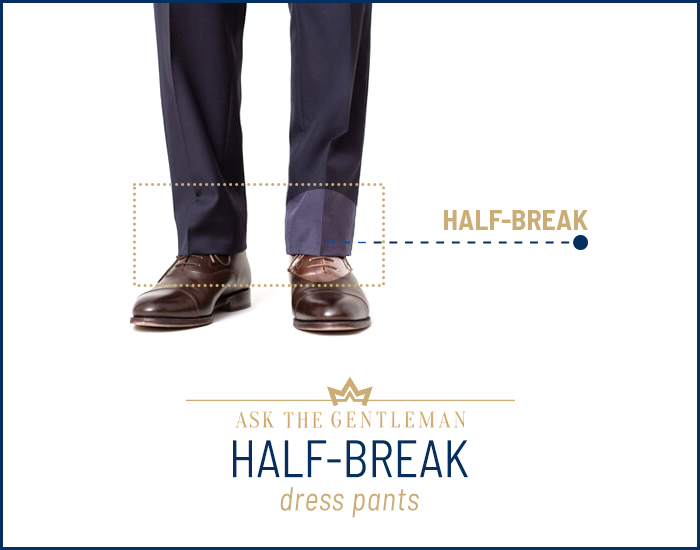 What are half-break pants?